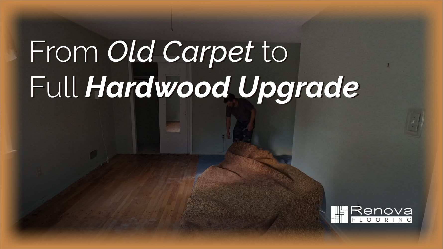 From old carpet to full hardwood upgrade