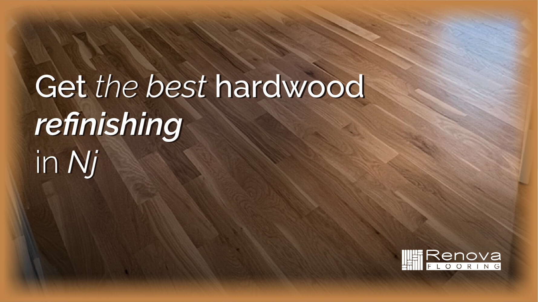 Get the best hardwood refinishing in NJ
